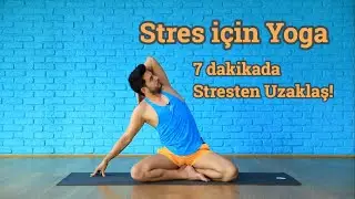 7 dakikada Stresten Uzaklaş | Evde ve Ofiste Yoga