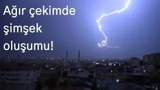 Ağır çekimde şimşek oluşumu