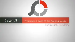 Tutorial Photoscape X Folge 55: Das Werkzeug Mosaik!