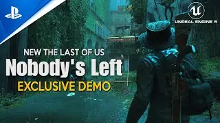 NOBODYS LEFT First Gameplay Demo | New THE LAST OF US in Unreal Engine 5 coming to PlayStation 5