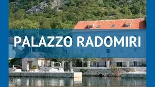 PALAZZO RADOMIRI 4* Черногория Котор обзор – отель ПАЛАЦЦО РАДОМИРИ 4* Котор видео обзор