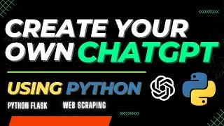 CREATE ChatGPT Using Python - Web Scraping Project