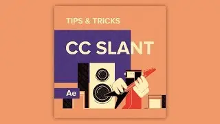 Tips & Tricks in After Effects: CC Slant