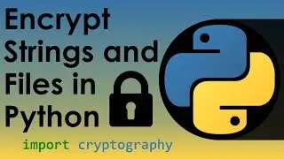 How to Encrypt Strings and Files in Python