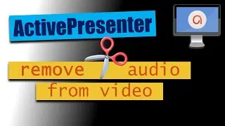 How to remove audio from video in ActivePresenter