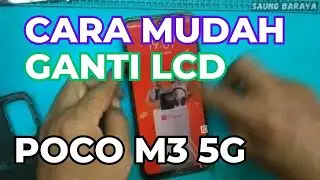 Cara Mudah Ganti Lcd Poco M3 5G