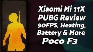 Xiaomi Mi 11X | PUBG Gaming Review | Poco F3 |FPS, Heating, Frame Drops, Battery Etc