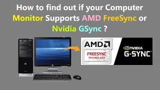 How to find out if your Computer Monitor Supports AMD FreeSync or Nvidia GSync ?