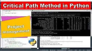 Critical Path Method in Python | Early Time, Late Time, Critical Activities and Project Duration