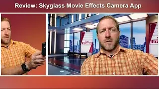 Review: Skyglass Movie Effects Camera App