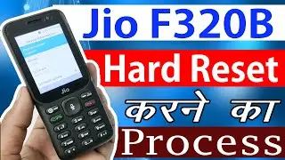 Jio F320B Hard Reset Kaise Kare | How to Reset New Jio F320B | Full Complete Solution