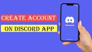 How to Create an Account on Discord App?