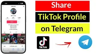 How to Share TikTok Profile on Telegram App?