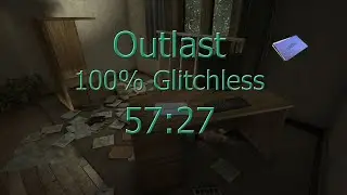 Outlast Glitchless 100% Speedrun In 