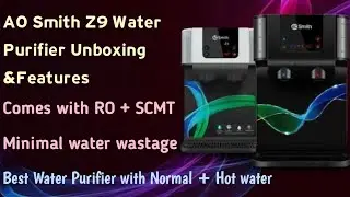 Ao Smith Z9 water purifier |  RO + SCMT Min-Tech Water Purifier Unboxing  & Top Features in Telugu