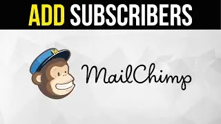 How to Add People to Your Email List in MailChimp