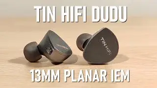 TINHIFI DUDU 13MM PLANAR REVIEW - WHAT A NAME!