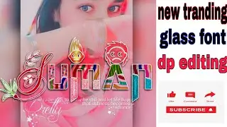 how to make glass font dp / glass font dp kaise bnaye / new glass font editing / mrs creations