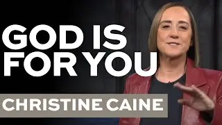 You Are Loved By God | God is for All People | Christine Caine