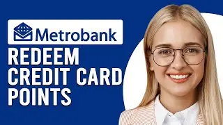 How To Use Metrobank Credit Card Points (How To Redeem Metrobank Credit Card Points)