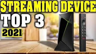 Top 3: Best Streaming Device 2021