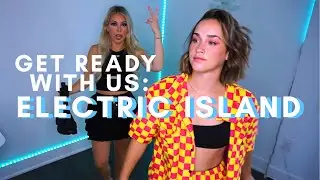 Get Ready With Us - Electric Island