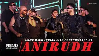 Come Back Indian Live Performance by Anirudh | Indian 2 Audio Launch | Kamal Haasan | Shankar