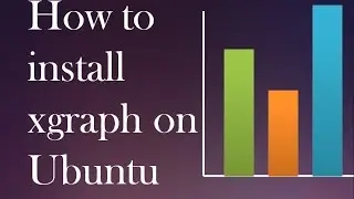 How to install Xgraph on Ubuntu