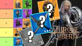 Throne and Liberty Tier List | What Is The NEW META Class & Weapon?