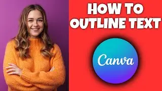 How To Outline Text In Canva | Canva Tutorial