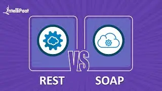 Soap vs Rest | Difference Between Soap and Rest | Rest vs Soap | NodeJS Tutorial Intellipaat