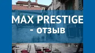 MAX PRESTIGE 4* Черногория Будва отзывы – отель МАКС ПРЕСТИЖ 4* Будва отзывы видео