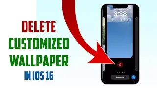 How to Delete Customized Wallpaper in iOS 16