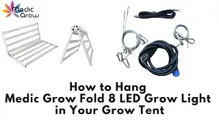 How to Hang LED Grow Light in Your Grow Tent | Medic Grow Fold-8