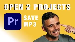 open 2 projects Premiere Pro saving mp3 files