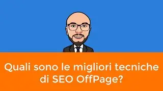 Quali sono le migliori tecniche di SEO OffPage?