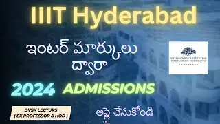 IIIT, Hyderabad Admissions 2024  through Inter Marks || #jeemains   #jeemain2025 #eapcet2025  #iiit