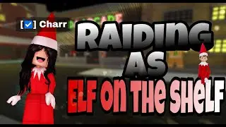 Raiding in Da hood as an Elf On The Shelf!!!