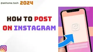 How to Post on Instagram | Add Post on Instagram - Quick Guide