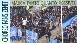 Marca tanto quanto possivel - choreo fans Zenit