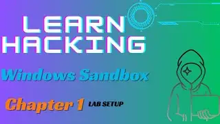 Windows Sandbox setup | Hacking Course | chapter 1