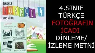 4.Sınıf Türkçe Fotoğrafın İcadı Dinleme/İzleme Metni sayfa 194 Koza Yayınları