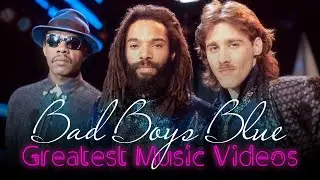 Bad Boys Blue - Greatest Music Videos