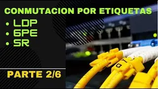 Conmutación por etiquetas con 6PE para IPv6