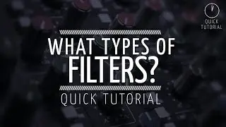 What types of filters are there? (Quick Tutorial)