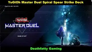 YuGiOh Master Duel Spiral Spear Strike Deck - Deathfatty Gaming