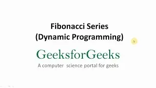 Program for Fibonacci numbers using Dynamic Programming | GeeksforGeeks