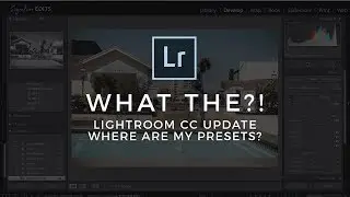 Lightroom CC 7.3 Changes: Where Did My Presets Go?! .lrtemplate to  .xmp?!