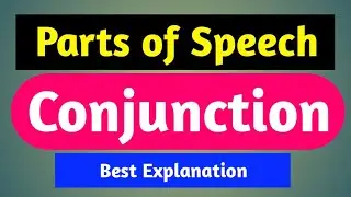 Conjunction | Parts of Speech | Grammar | 