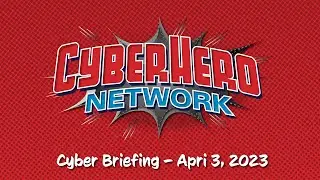 The AI Cyber Briefing April 3, 2023